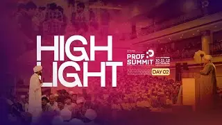 DAY 02 | HIGHLIGHTS | PROFSUMMIT 2025 | SSF KERALA
