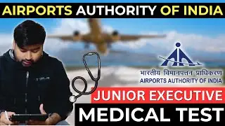 AAI Medical Process Complete Information | AAI Junior Executive (Common Cadre / Finance / Law)