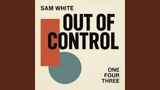 Out Of Control (Extended)