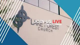 LIVE: Lake Forest Church - WestLake Sunday Service