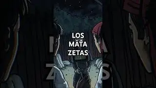Los Mata Zetas: &ldquo;&iquest;Justicieros o criminales?&rdquo;