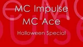 Mc Impulse Mc Ace - Halloween Special