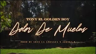 Dolor de Muelas &bull; Tony El Golden Boy ( Prod Jouska&rsquo;B &bull; Ad&aacute;n la Amenaza )