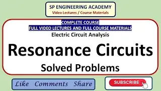 ECA 22   Complete Course   Electric Circuit Analysis   Resonance Circuits   Solved Problems