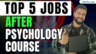Top 5 Jobs After Psychology Course| Jobs, Role and Salary