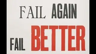 Samuel Beckett - Fail Again Fail Better - Best Motivation
