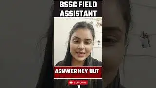 BSSC FIELD ASSISTANT 2025 ASNWER KEY OUT