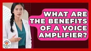 What Are The Benefits Of A Voice Amplifier? - Everyday Parkinsons Help