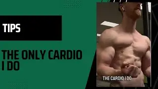 The Only Cardio I Do (SURPRISE ANSWER!)
