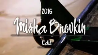 Misha Brovkin | 2016 edit teaser