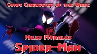 Comic Character of the Week: Miles Morales - Spider-Man
