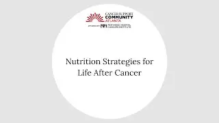 Nutrition Strategies for Life After Cancer