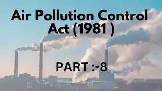 Air Pollution Control Act 1981 ( INDIA). 🏭