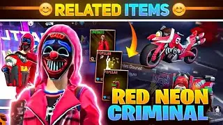 Neon Criminal x Red Criminal All items 😍🔥- Garena Free Fire
