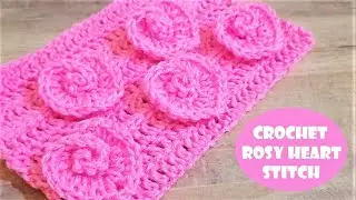 Crochet Rosy Heart Stitch | Crochet With Samra
