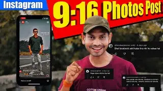 Post 9:16 Instagram Photos with Music Like a Pro | Step-by-Step in Hindi