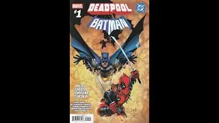 Marvel/DC: Дэдпул/Бэтмен &mdash; Выпуск 1 (2025, Marvel Comics/DC Comics) &mdash; Плохой обзор комикса