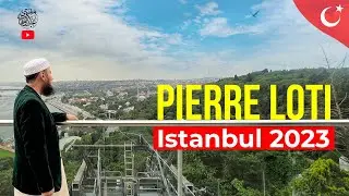 Pierre Loti Istanbul | Things to do in Pierre Lotti Hill | Tourist Destination | Turkey 🇹🇷