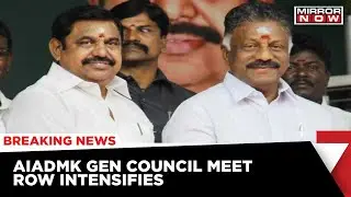AIADMK Infighting Intensifies Leaders Backing EPS Rejected OPS' Demand | Latest News