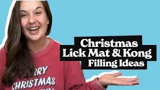 Christmas Dog Lick Mat & Kong Filling Treat Ideas