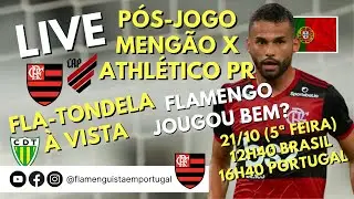 LIVE P&Oacute;S-JOGO DIRETO DE PORTUGAL, EMPATE FLAMENGO X ATHL&Eacute;TICO | MENG&Atilde;O ENROU EM CAMPO? | FLA-TONDELA