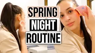 Spring Night Routine 2021