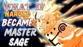What if naruto mastered the sage power|MOVIE|
