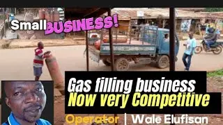 Gas filling business, now Very Competitive in Nigeria - It's still a good side business though