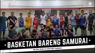 Basketan di GOR HBT Bareng SAMURAI -  08.07.23 (Game 1)