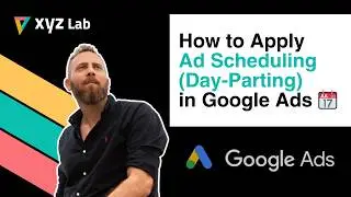 How to Apply Ad Scheduling (Day Parting) in Google Ads