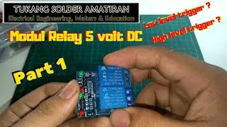 [Part 1] Prinsip kerja Relay 5 volt DC (Low level trigger dan High level trigger)  #VLOG30