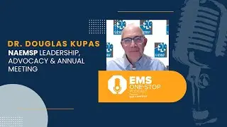 Лидерство за счет инерции: Доктор Дуглас Купас о руководстве NAEMSP | EMS One-Stop