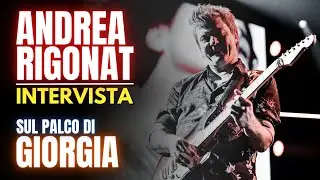 ANDREA RIGONAT sul palco di GIORGIA: la passione, gli strumenti e la vita in tour
