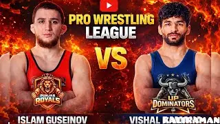ISLAM GUSEINOV VS VISHAL KALIRAMAN / विशाल कालिरमन /pro wrestling league 2026