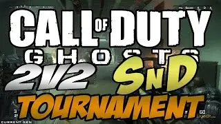 CoD Ghosts 2v2 SnD Tournament Highlights!