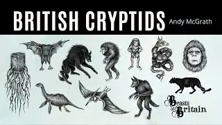 How did Andy McGrath become interested in British Cryptids?