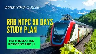 PERCENTAGE l MATHEMATICS l RRB NTPC 90 DAYS STUDY PLAN #exam #rrb #maths #percentage