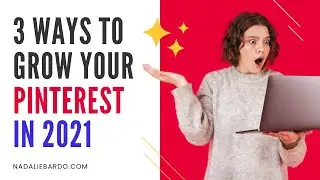 3 Ways to Grow Your Pinterest Business Account in 2021