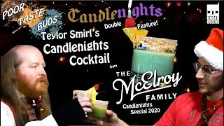 PoorTasteBuds // Candlenights Double-Feature: Part 1. Teylor Smirl's Candlenights Cocktail