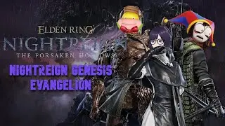 Nightreign Genesis Evangelion - Nightreign Funny Moments 1