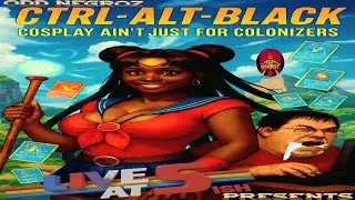 CTRL+ALT+BLACK: Cosplay Ain&rsquo;t Just for Colonizers  HAPPY ODDNEGROZ THURSDAY