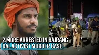 K'taka Hindu activist's murder: 2 more arrested in Bajrang Dal activist murder case