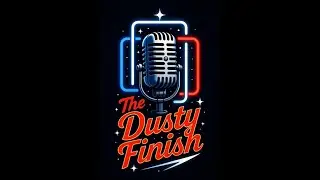 The Dusty Finish Episode 1 : The best (and worst) moments of the week!