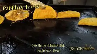 Pablito's Tacos 596 Memo Robinson Rd. Eagle Pass, TX (830) 213-0212