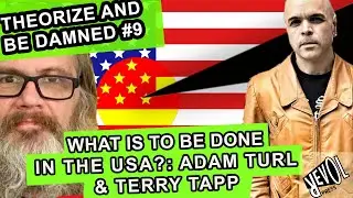 What Is To Be Done in the USA? with Adam Turl and Terry Tapp