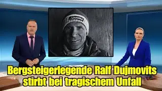 &ldquo;Ralf Dujmovits has died &ndash; first person to climb all 14 eight-thousanders&rdquo;