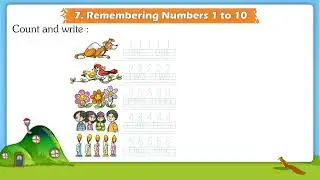 Ch 7 | Amazing Kids | Numeracy Skills Senior KG | Remembering Numbers 1 to 10| For children