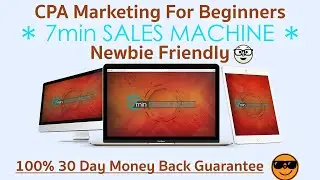7 Minute System Sales Machine - CPA Marketing for Beginners - Newbies