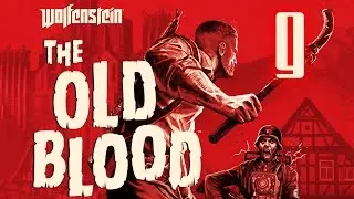 Wolfenstein: The Old Blood &mdash; Прохождение &mdash; #9 Раскопки &bull; Мерзость