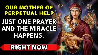 💙 Prayer to Our Mother of Perpetual Help 🙏 OPENS Doors to PROSPERITY and Abundance